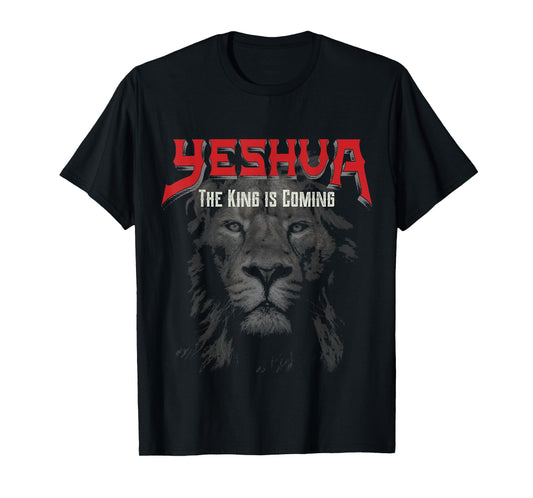 Yeshua The King is Coming Christian T-Shirt
