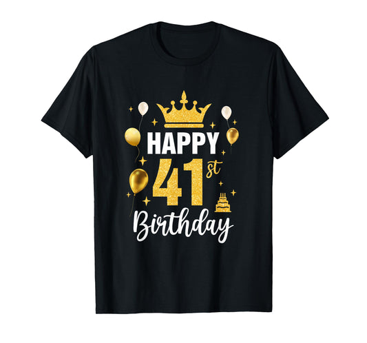 Happy 41St Birthday Idea For 41 Years Old Man And Woman T-Shirt