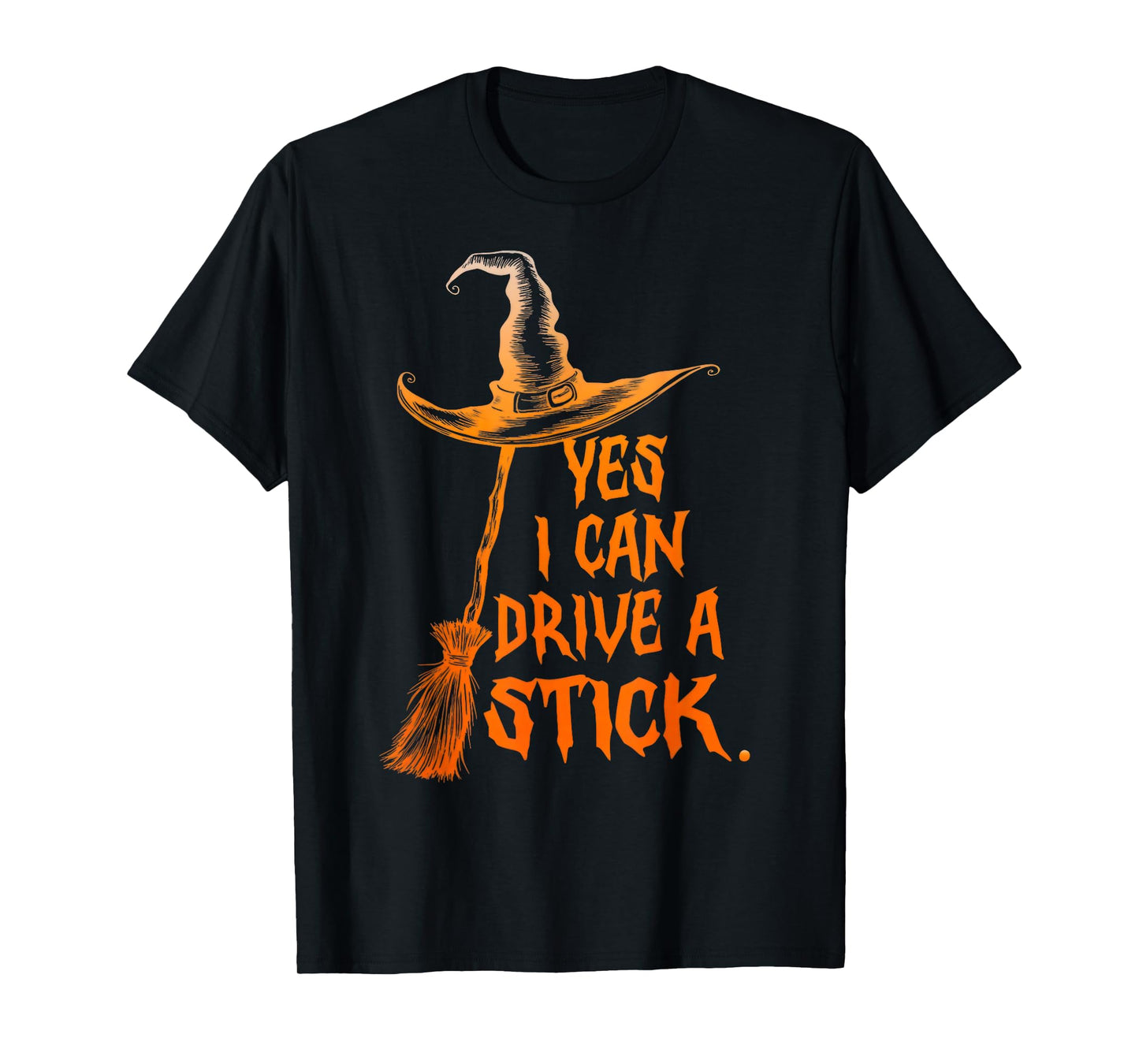 Yes I Can Drive A Stick Funny Halloween Witch Women T-Shirt