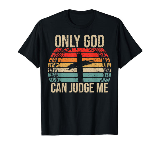 Vintage Only God Can Judge Me, Christian, Jesus Christ, T-Shirt