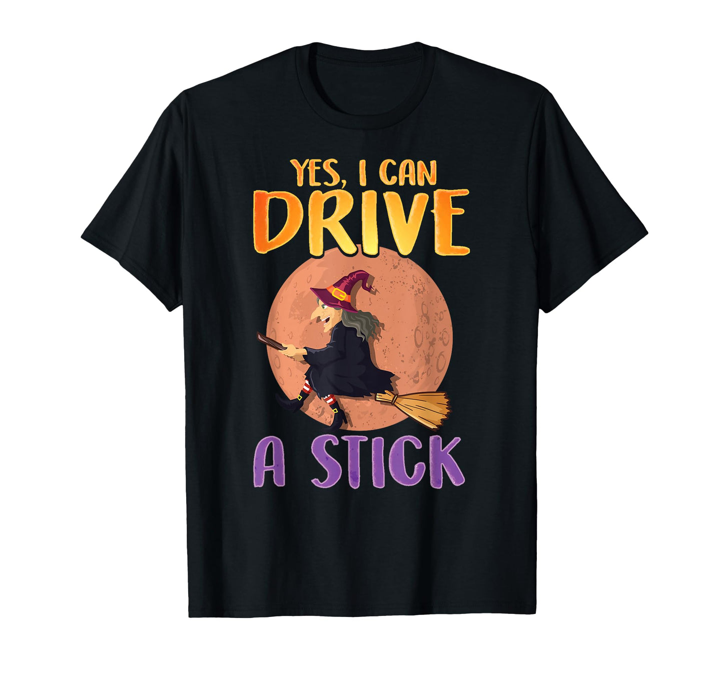 Witch Shirt, Yes I Can Drive A Stick Halloween T-Shirt