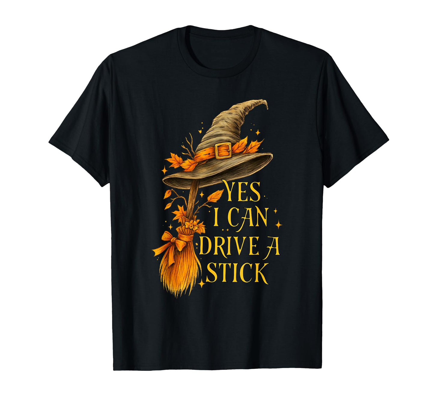 Yes I Can Drive A Stick Funny Halloween Spooky Witch T-Shirt