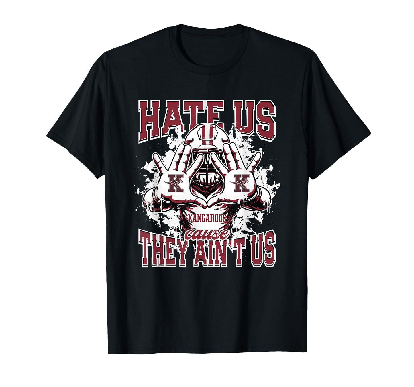 Killeen Kangaroos Logo Hate Us Cause They Ain't HS T-Shirt