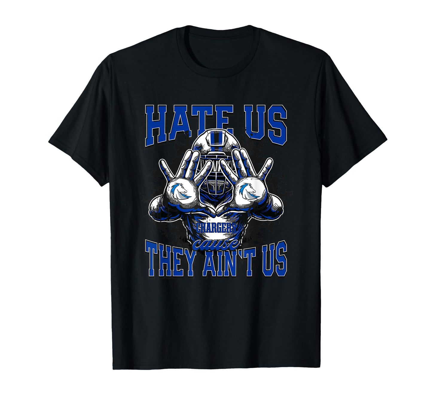 Clear Springs Chargers Logo Hate Us Cause They Ain't HS T-Shirt