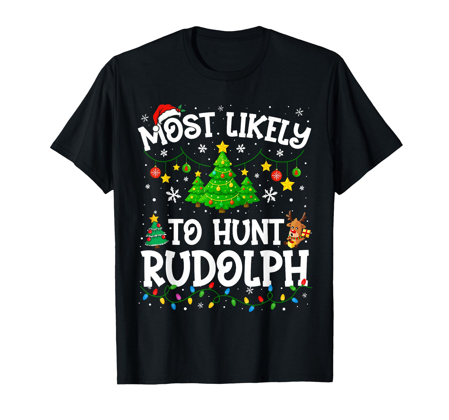 Most Likely to Hunt Rudolph Christmas Family Matching T-Shirt