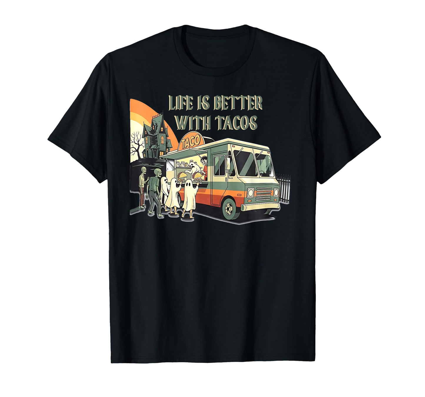 Life is Better with Tacos - Ghost Zombies Tacos Halloween T-Shirt