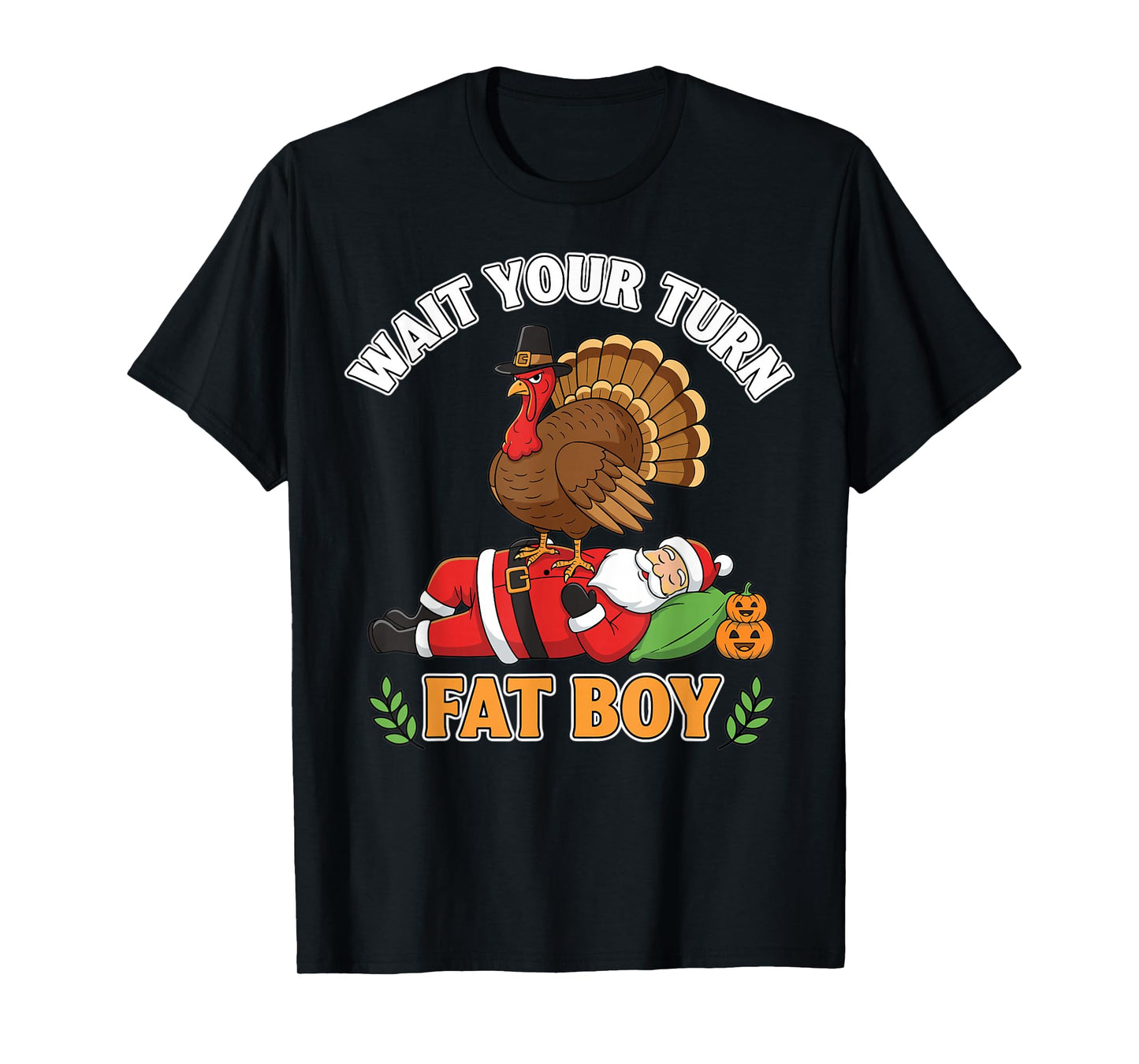 Thanksgiving Turkey Funny Wait Your Turn Santa T-Shirt