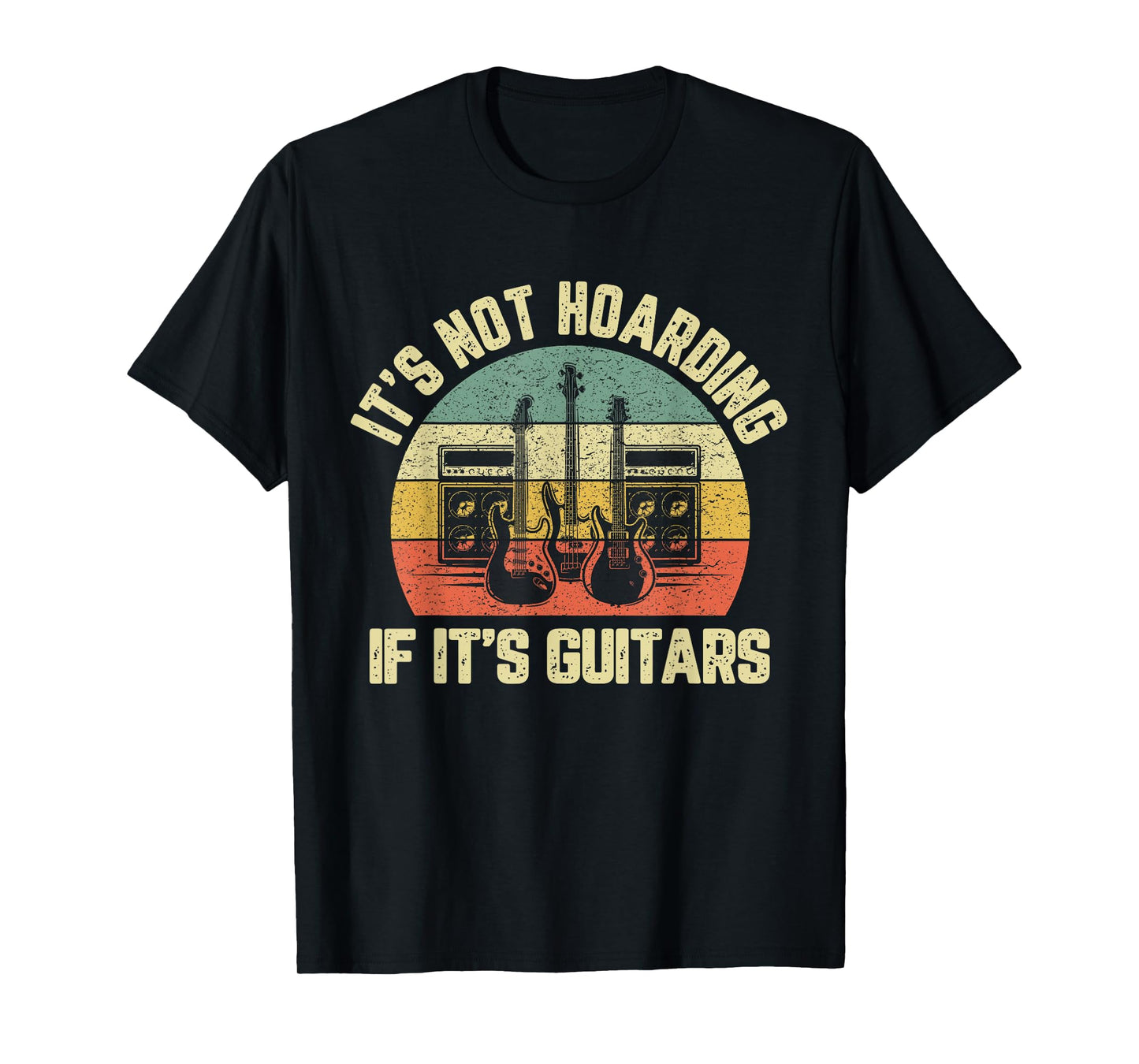 Mens It's Not Hoarding If Its Guitars Rock Music Bass Player T-Shirt