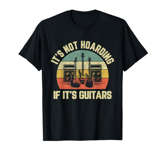 Mens It's Not Hoarding If Its Guitars Rock Music Bass Player T-Shirt