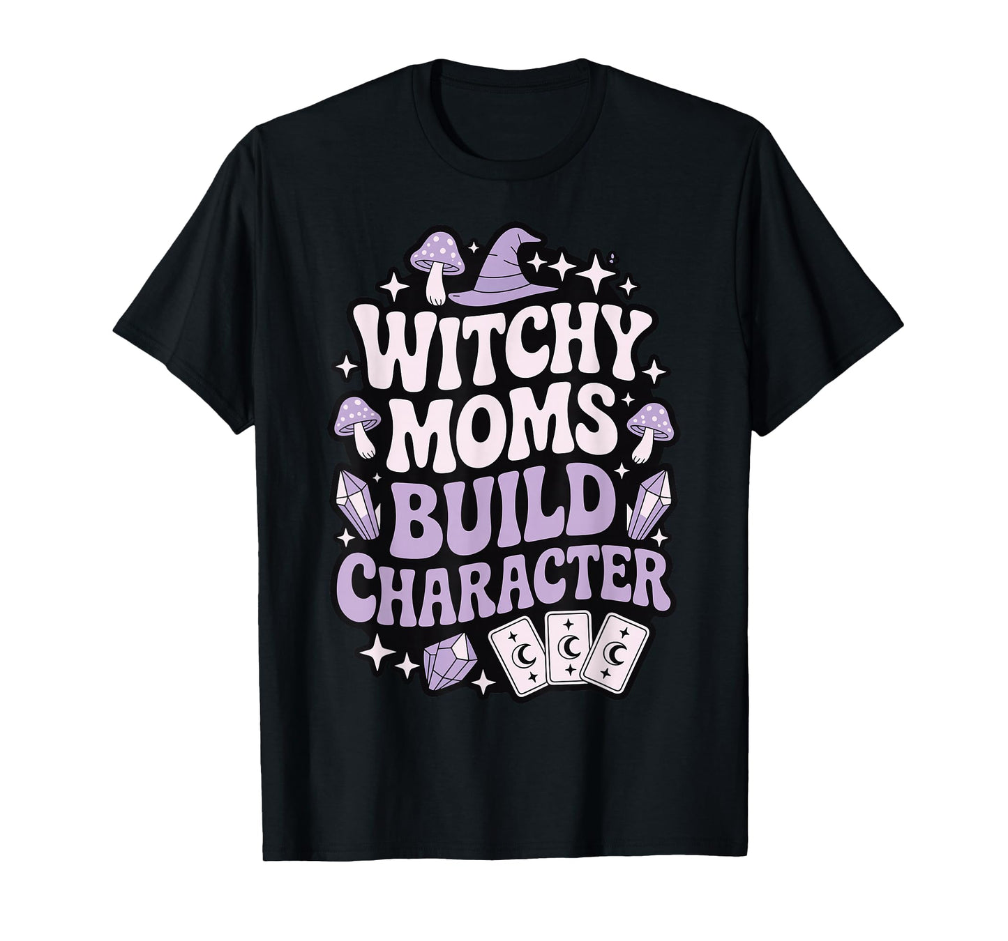 Witchy Moms Build Character T-Shirt