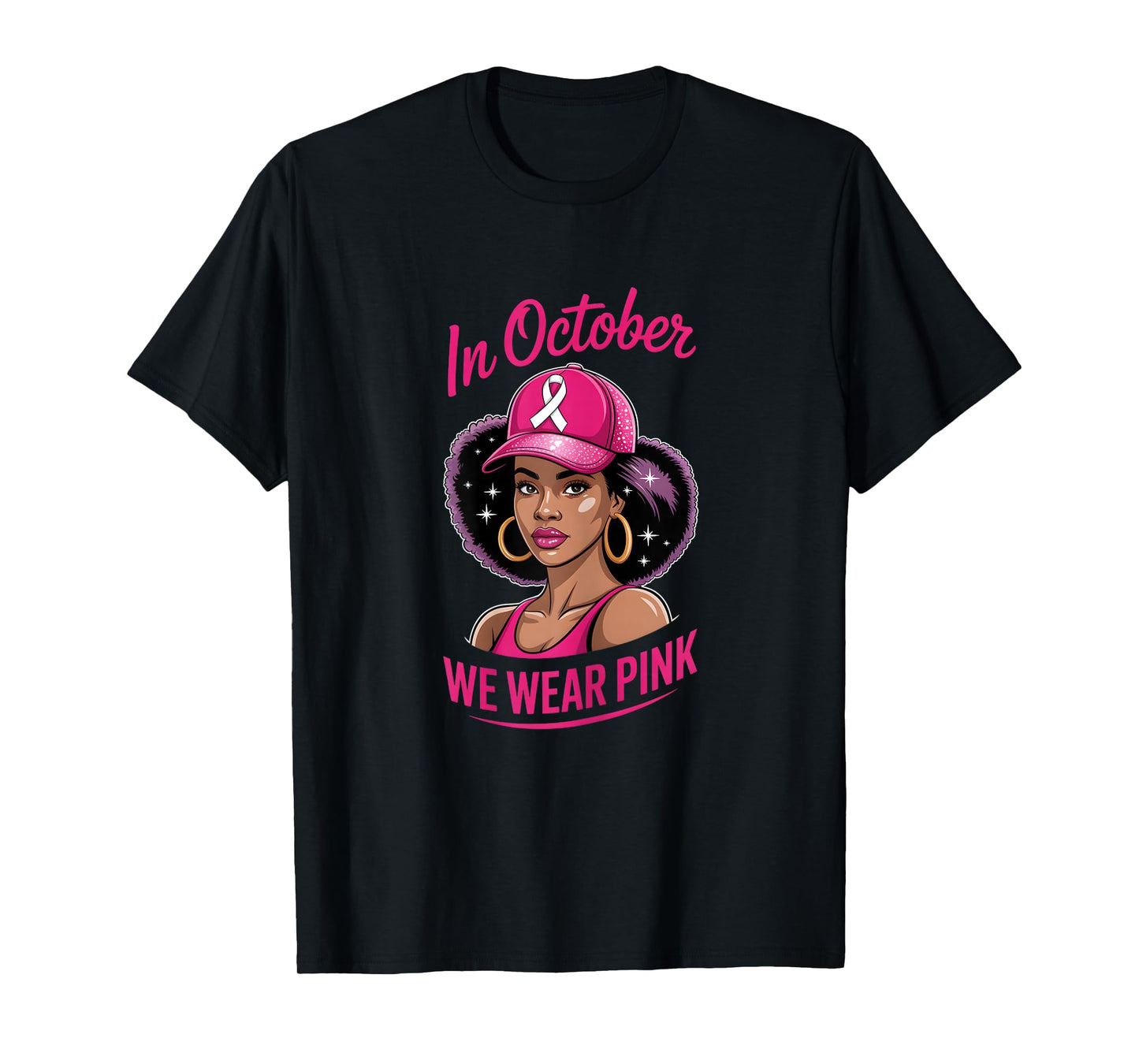 in October we wear Pink Black Women Breast Cancer T-Shirt