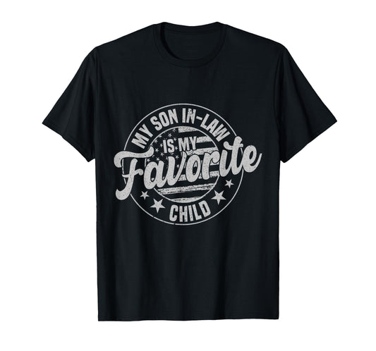 My Son In Law Is My Favorite Child Funny Retro Vintage T-Shirt