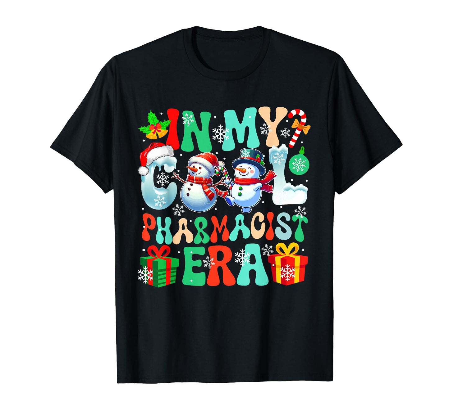in Pharmacist Era Xmas Proud Job Santa Snowmen Colorful T-Shirt