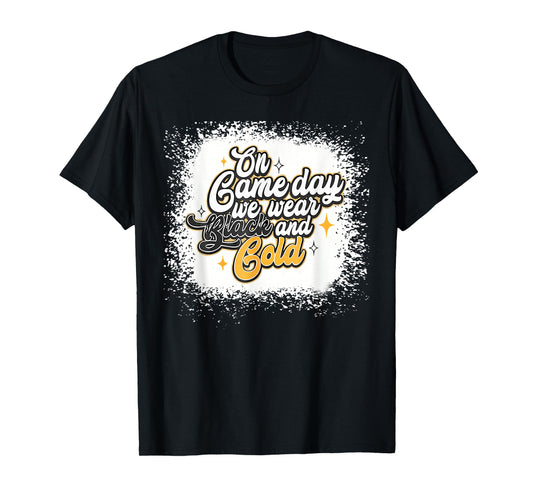 Bleached On Gameday Football We Wear Gold & Black T-Shirt