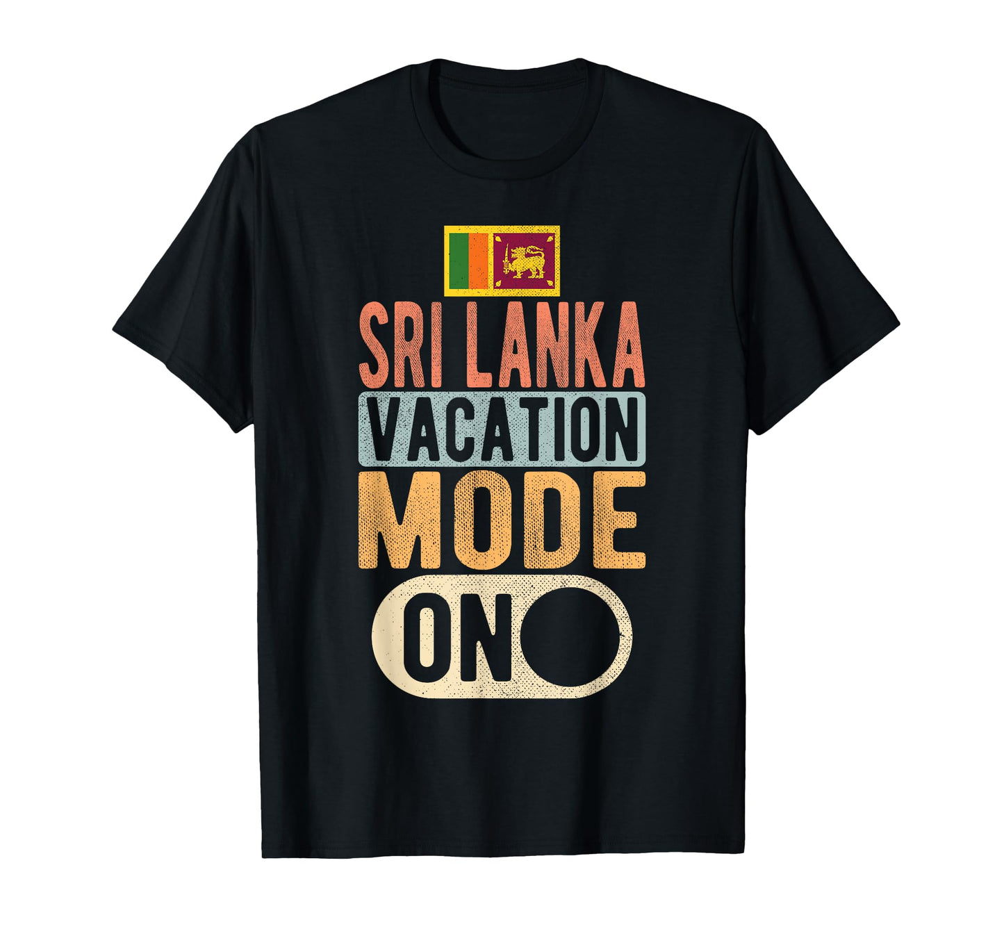 Sri lanka Souvenir - Travel - Sri lanka Vacation Mode On T-Shirt