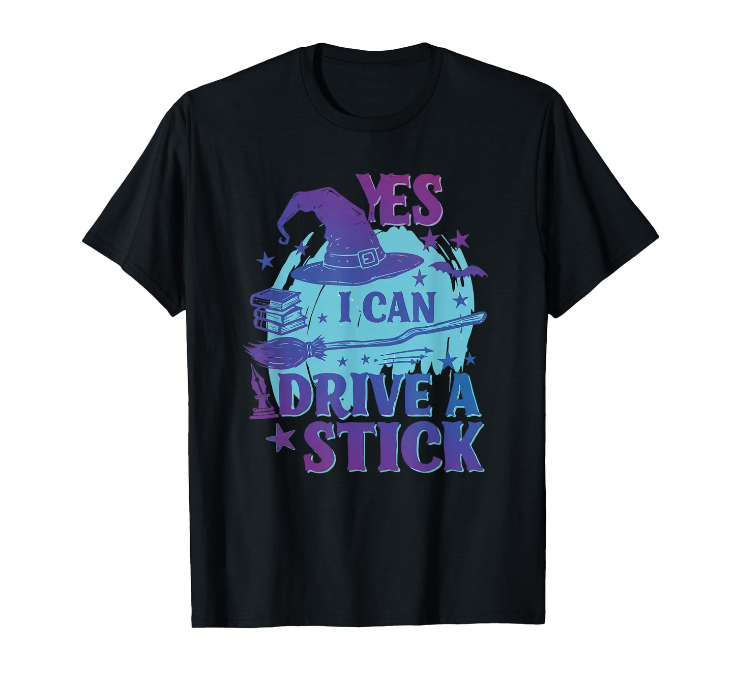 Yes I Can Drive A Stick Funny Halloween Witch Costume Women T-Shirt