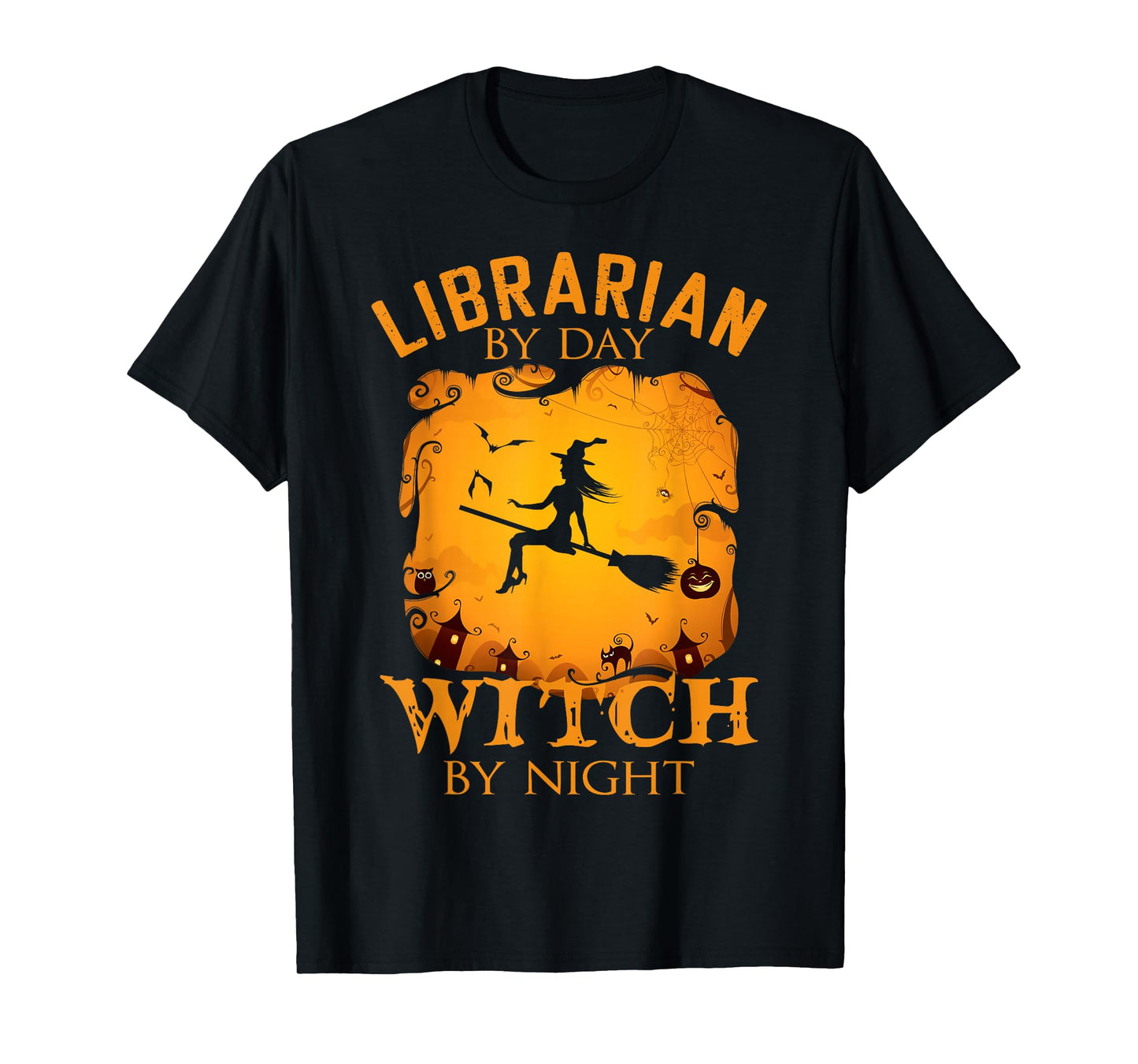 Librarian by Day Witch by Night Halloween Fun T-Shirt
