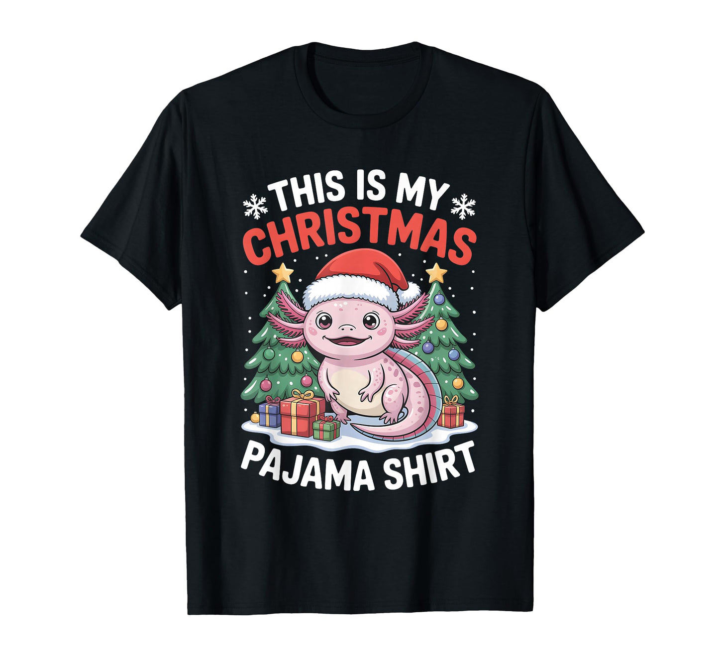 Axolotl This is My Christmas Pajama T-Shirt