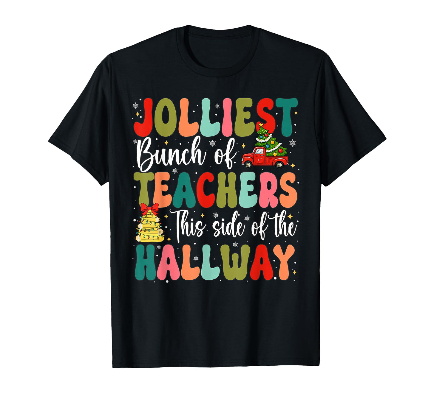 Jolliest Bunch of Teachers This Side of The Hallway Boy Girl T-Shirt