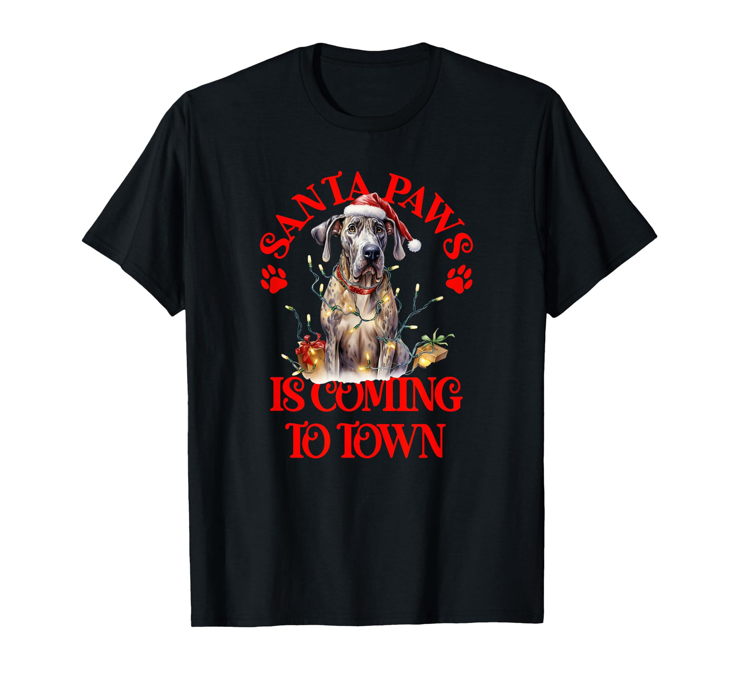 Santa Paws is Coming to Town with Christmas Great Dane T-Shirt