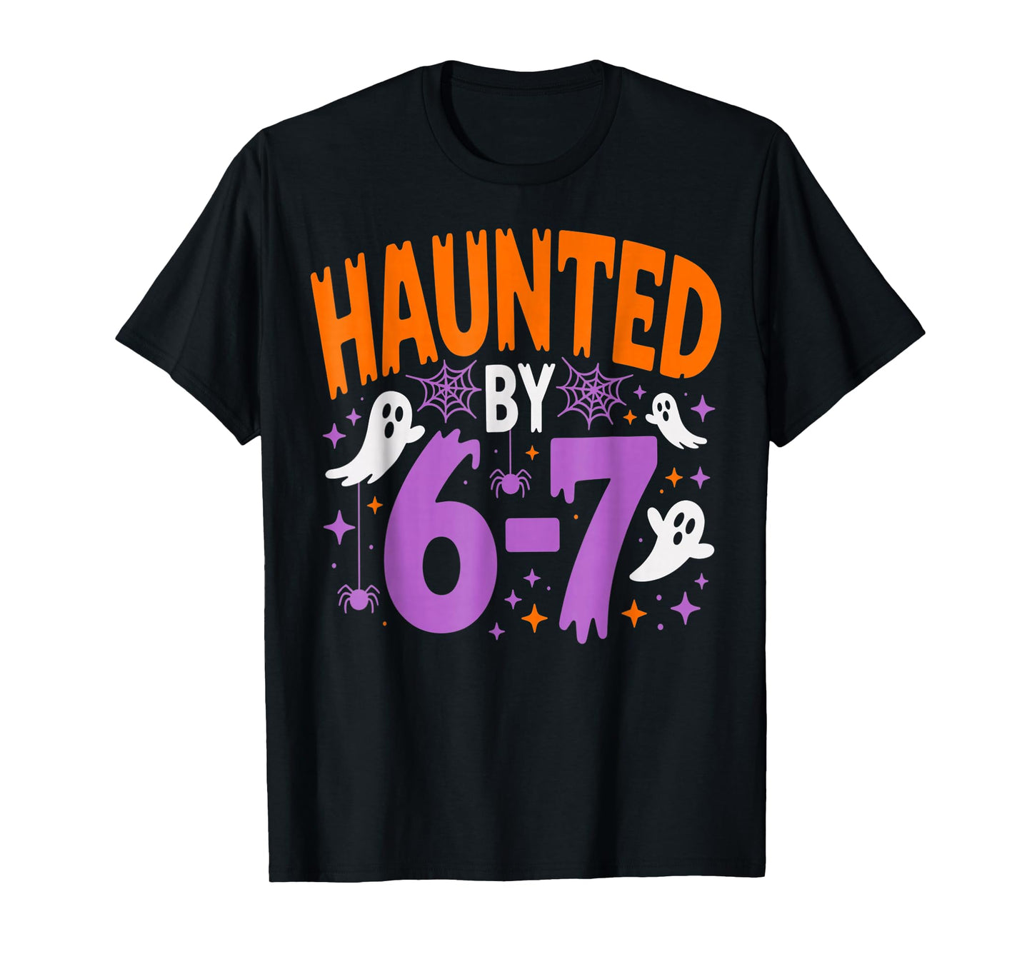 Haunted by 67 Funny Halloween T-Shirt