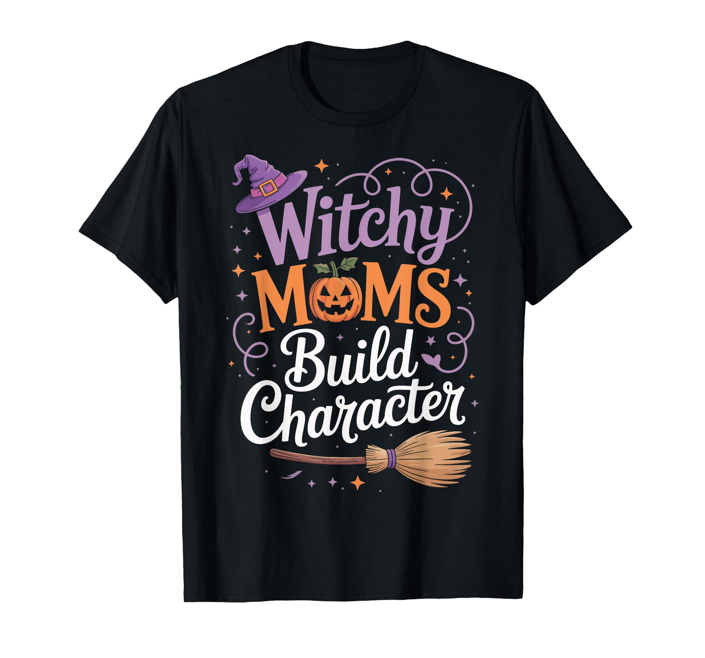 Witchy Moms Build Character T-Shirt