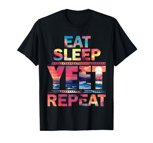 Funny Eat Sleep Yeet Repeat Vintage Yeet summer vibe Apparel T-Shirt