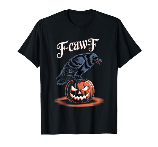 F-Caw-F Crow Funny Gothic Moon Black Bird Halloween T-Shirt