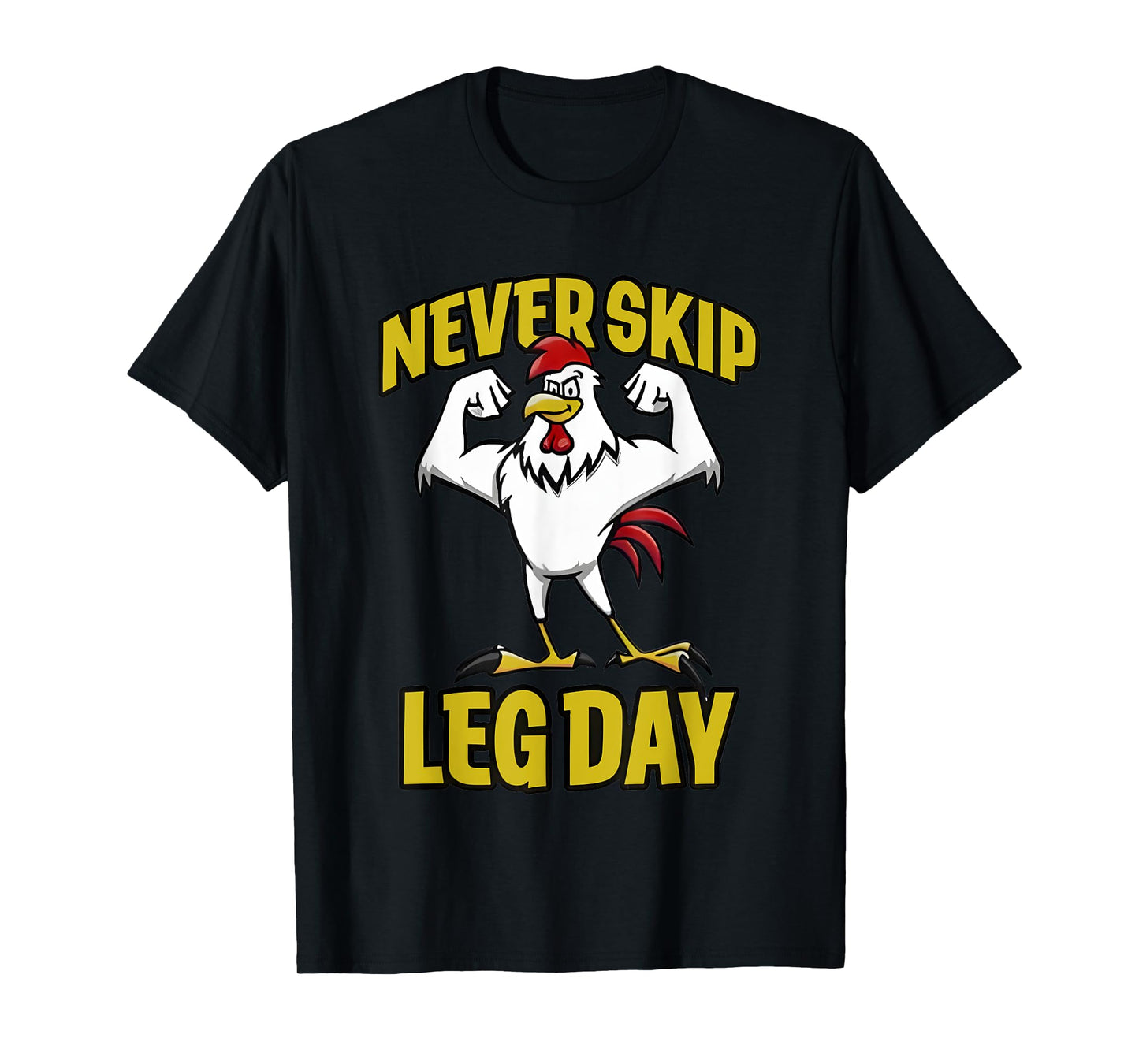 Never Skip Leg Day Rooster T-Shirt