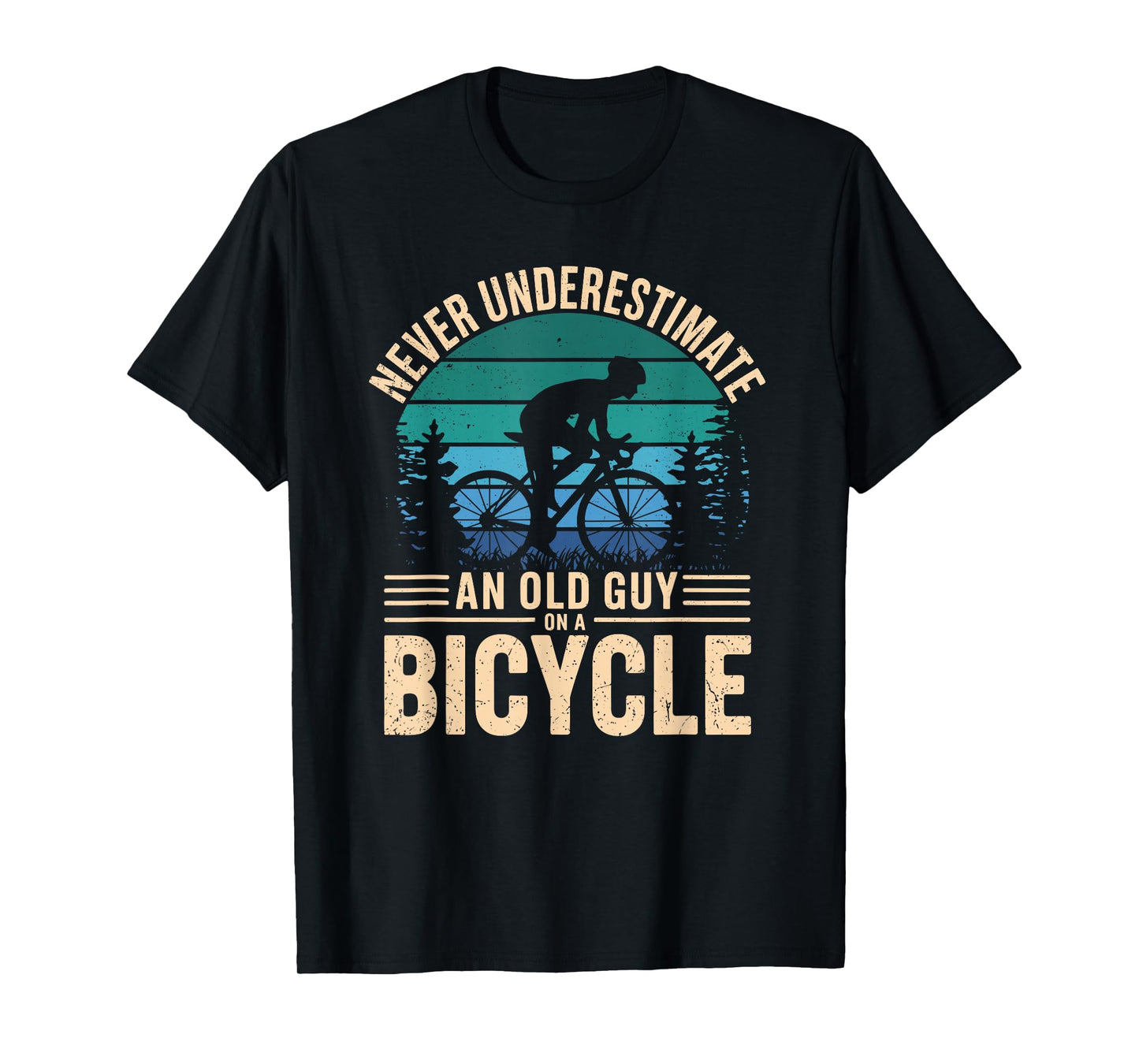 Never Underestimate An Old Guy On A Bicycle Funny Cycling T-Shirt
