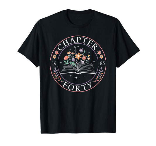 1985 Chapter Forty 40th Birthday Wildflower Book 40 Year Old T-Shirt