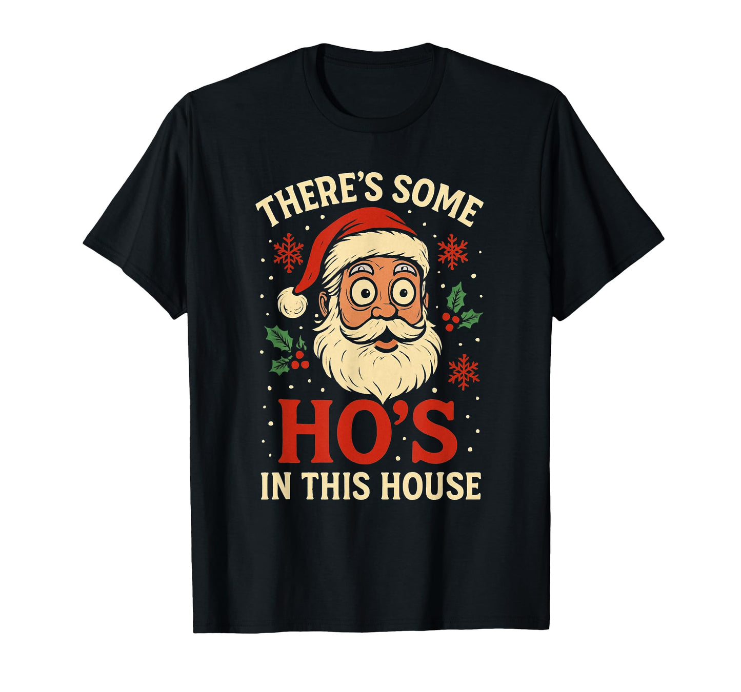 There’s Some Ho’s in This House Funny Christmas Santa T-Shirt