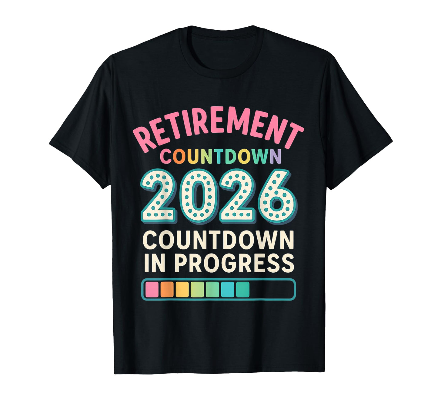 Retirement Class Of 2026 Teacher Countdown Loading Teachers T-Shirt