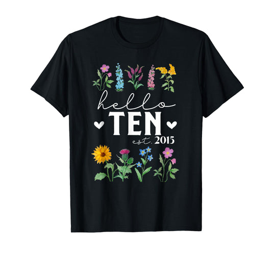 Hello Ten Est 2015 Wildflower 10th Birthday for Girls T-Shirt