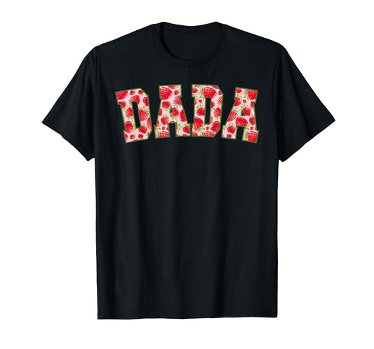 Dada Of The Berry First Birthday Strawberry Family Matching T-Shirt