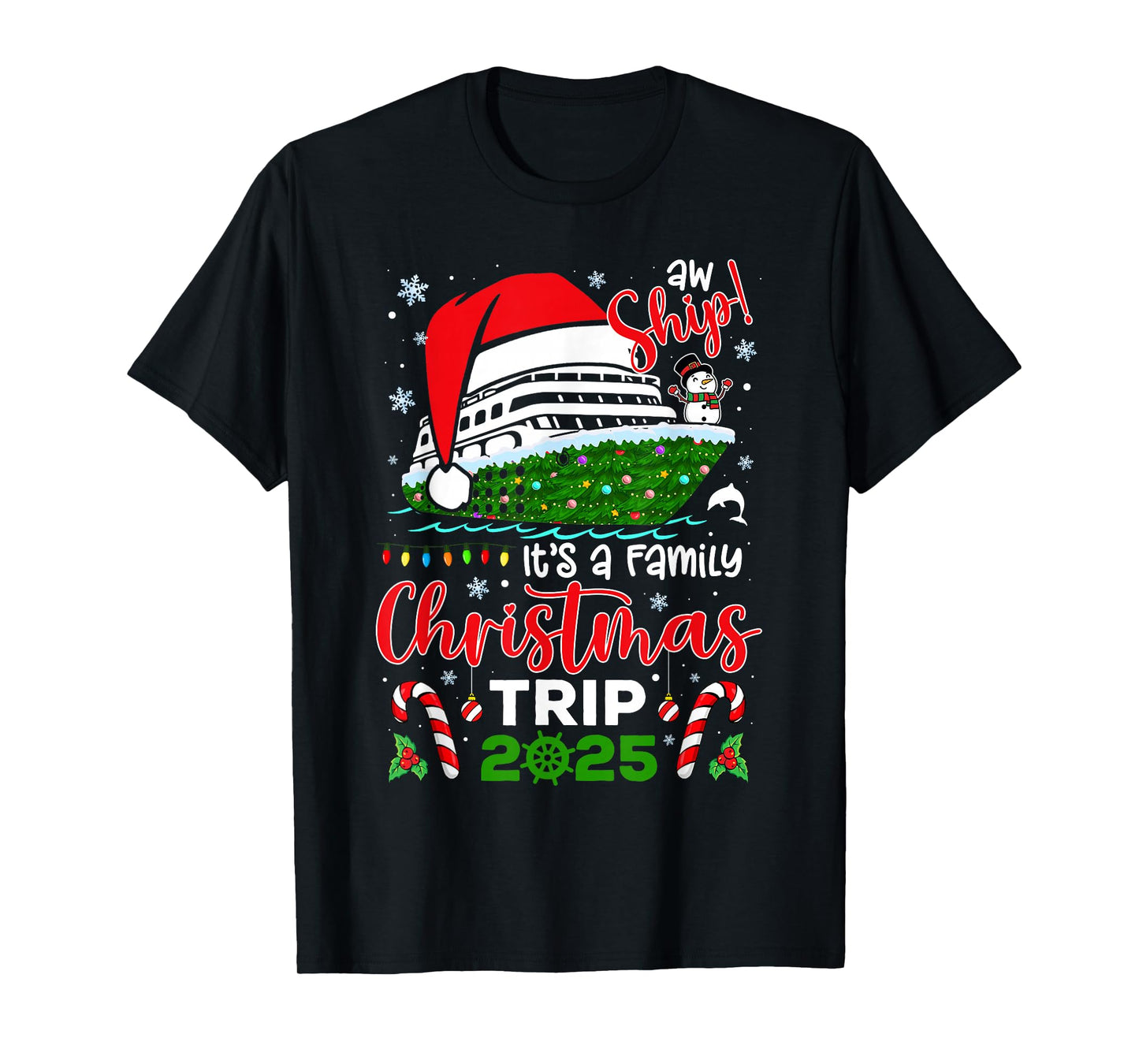 Aw Ship It's A Christmas Cruise Trip 2025 Family Matching T-Shirt