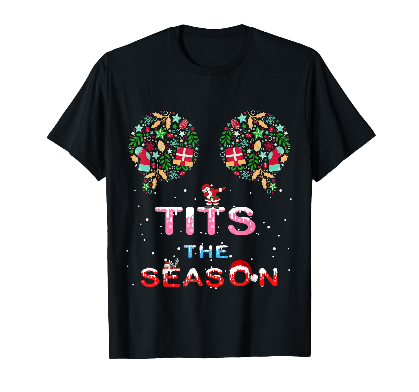 Tits The Season Merry Titsmas Boobs Rude Santa Dabbing Funny T-Shirt