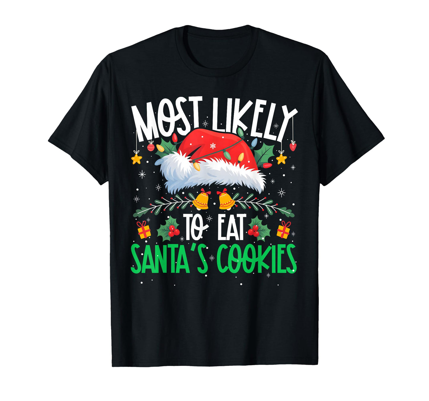 Most Likely to Eat Santa's Cookies Funny Matching Xmas T-Shirt