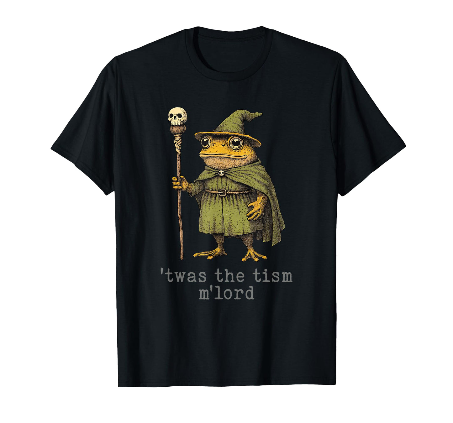 'Twas the 'Tism M'Lord Funny Wizard Frog Witch T-Shirt