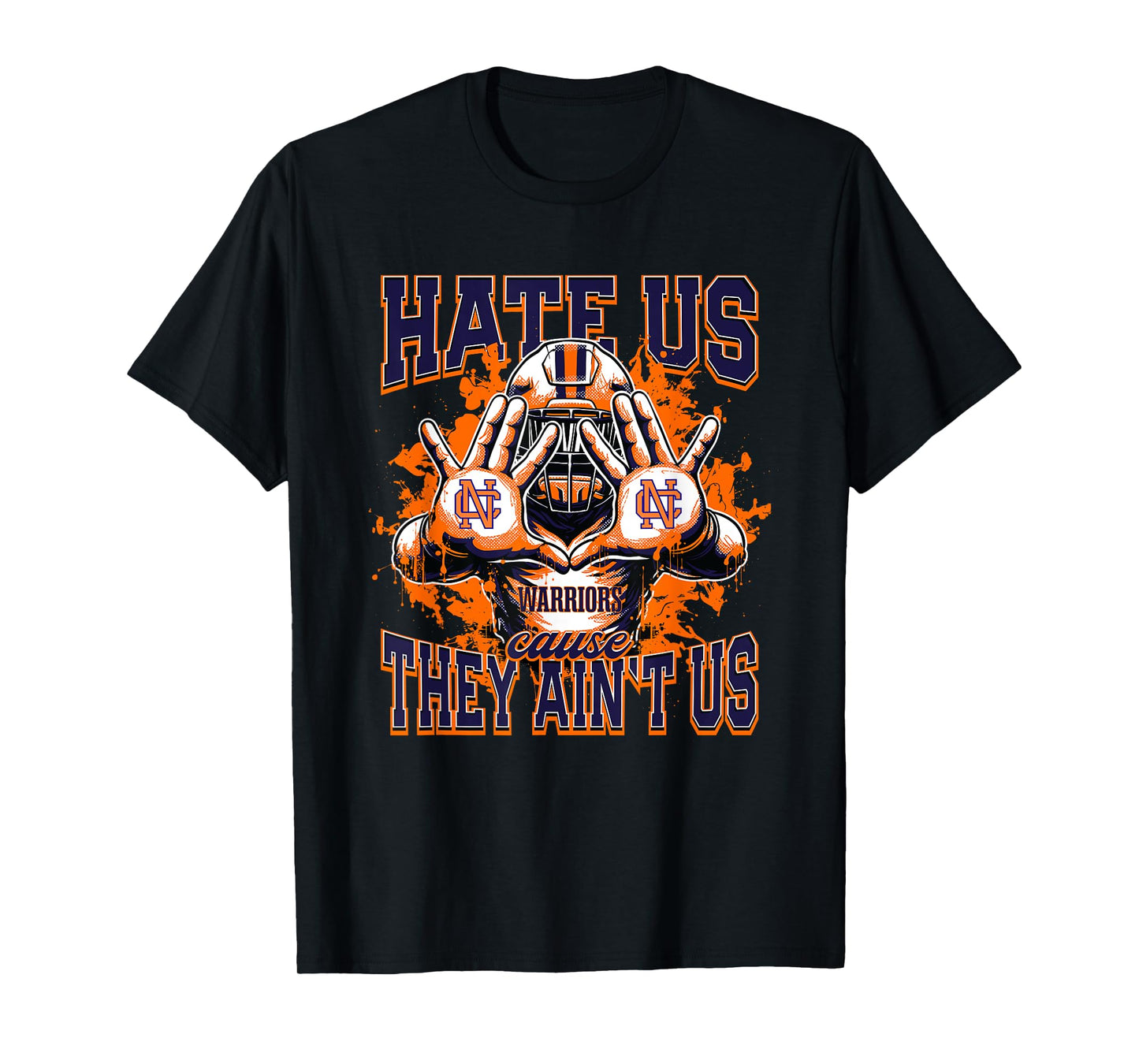 North Cobb Warriors Logo Hate Us Cause They Ain't HS T-Shirt