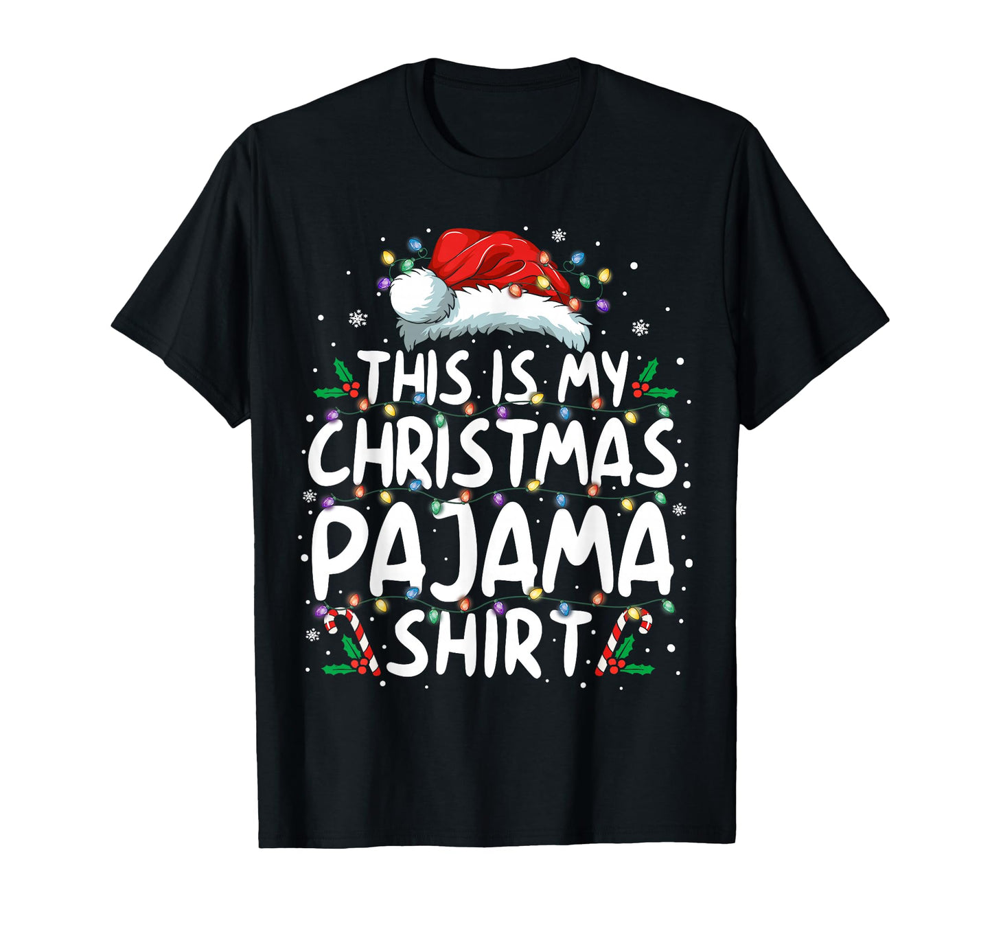 This Is My Christmas Pajama Shirt Funny Xmas PJs Men Women T-Shirt