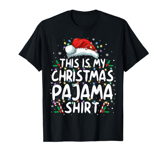 This Is My Christmas Pajama Shirt Funny Xmas PJs Men Women T-Shirt