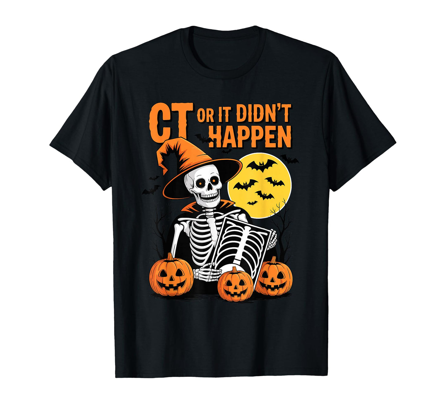Ct or it didn’t Happen Skeleton Pumpkin xray Moon Bats T-Shirt