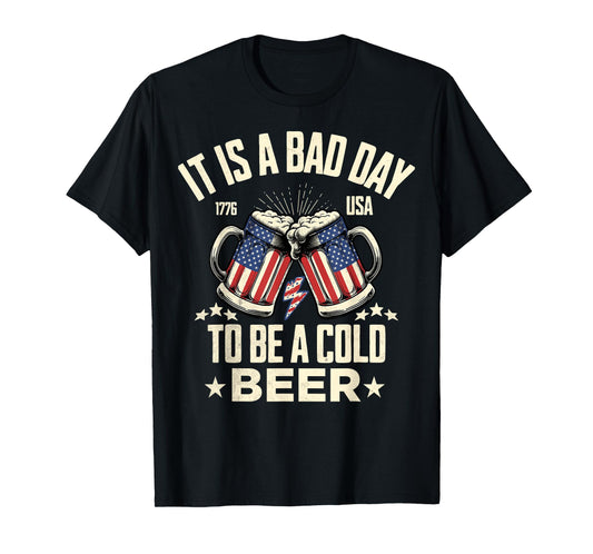 It's a Bad Day to Be a Cold Beer Vintage US Flag 4th of July T-Shirt