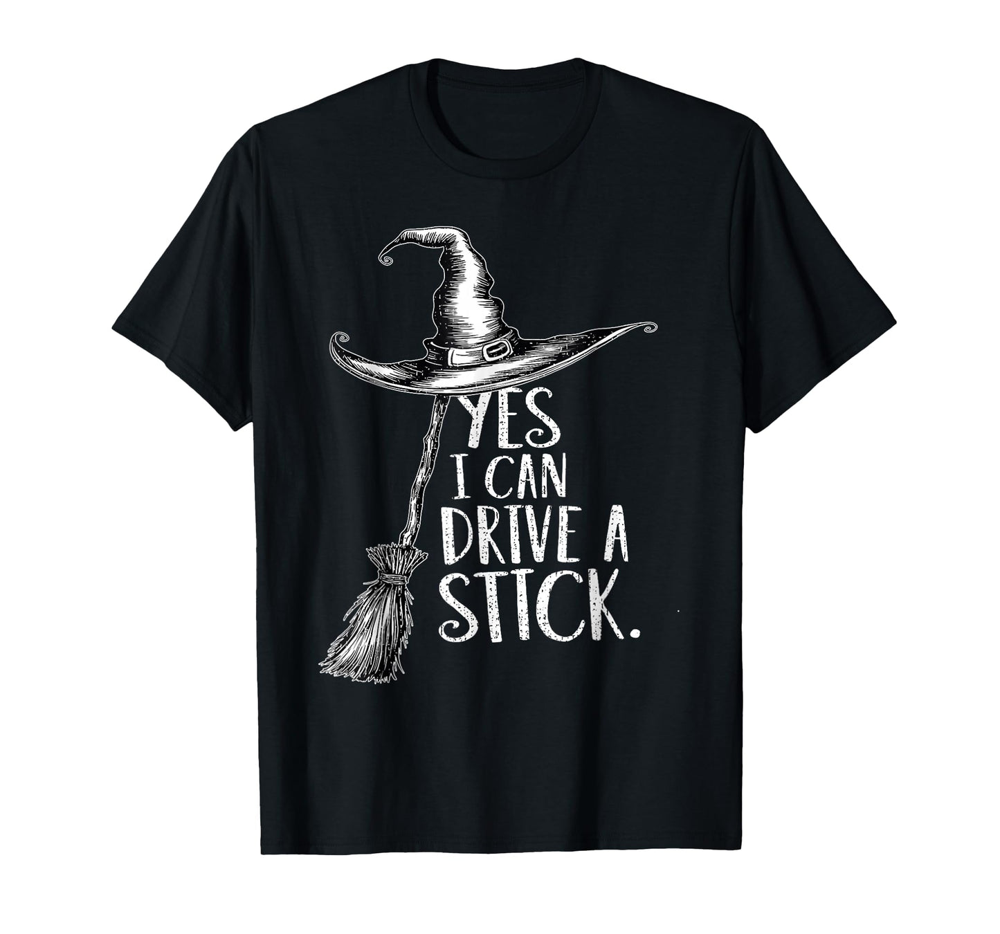 Yes I Can Drive A Stick Funny Halloween Spooky Witch T-Shirt