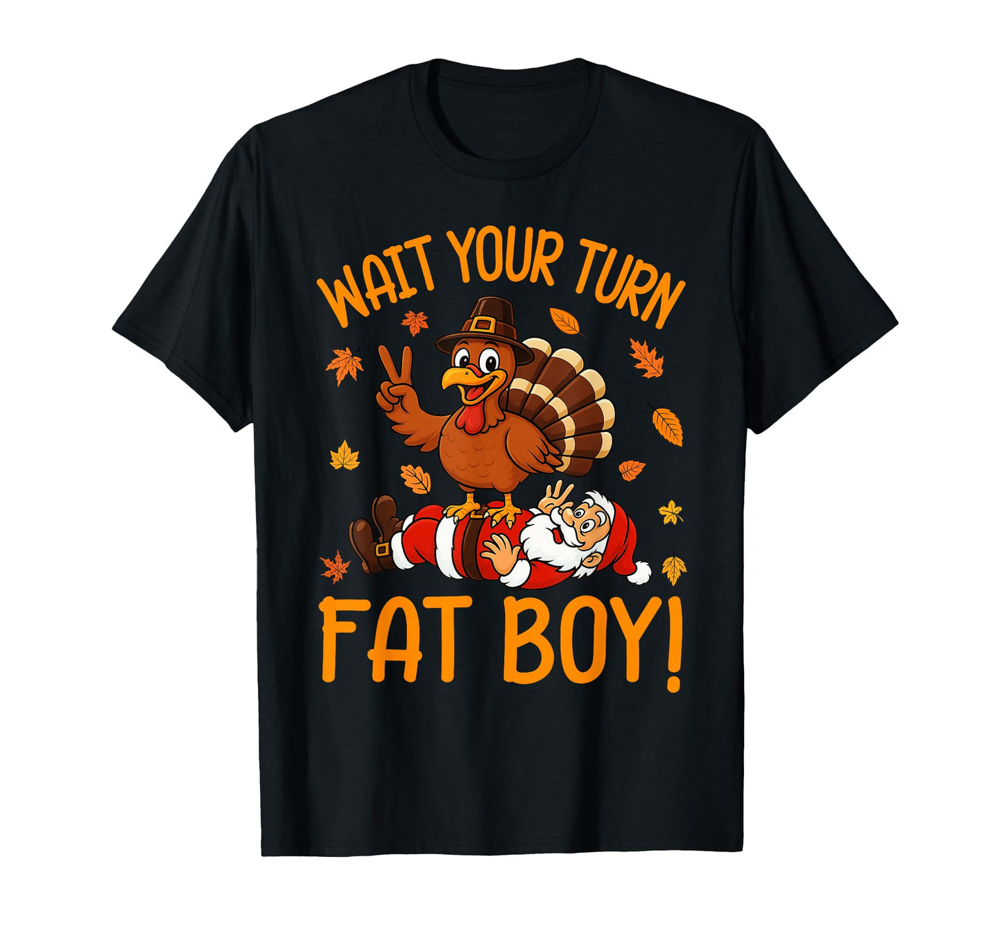 Wait Your Turn Funny Thanksgiving Turkey Santa Christmas T-Shirt
