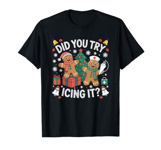 Did You Try Icing It Retro Christmas Gingerbread Nurse Squad T-Shirt