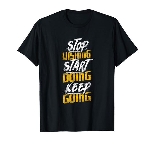 Fitness Motivation Inspirational Quote Fitness T-Shirt