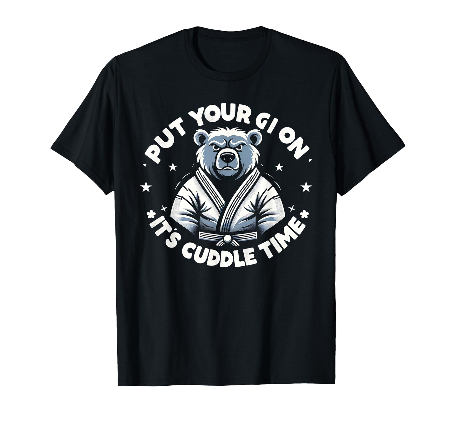 Put Your Gi On Its Cuddle Time Shirt, Funny Jiu Jitsu T-Shirt