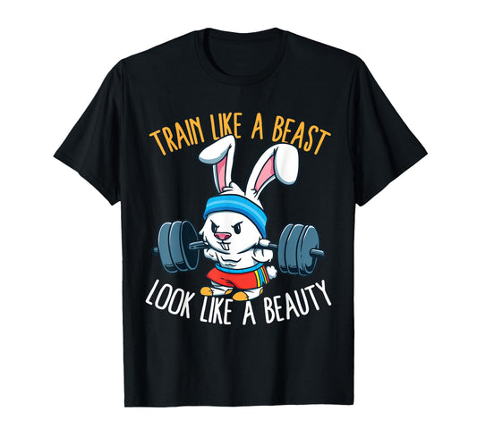 Train Like A Beast Look Like A Beauty Fitness Workout T-Shirt